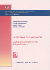 La gestione della farmacia. Guida pratica al miglioramento delle performance
