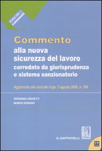 Commento alla nuova sicurezza del lavoro. Corredato da giurisprudenza e sistema sanzionatorio