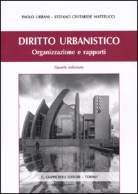 Diritto urbanistico. Organizzazione e rapporti