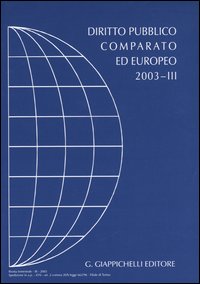 Diritto pubblico comparato ed europeo 2003. Vol. 3