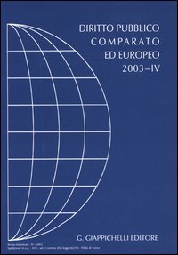 Diritto pubblico comparato ed europeo 2003. Vol. 4