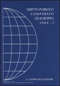 Diritto pubblico comparato ed europeo 2004. Vol. 1