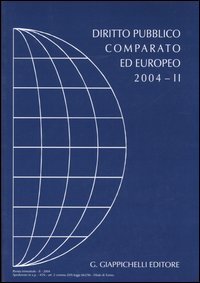 Diritto pubblico comparato ed europeo 2004. Vol. 2