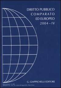 Diritto pubblico comparato ed europeo 2004. Vol. 4