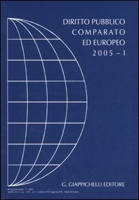 Diritto pubblico comparato ed europeo 2005. Vol. 1