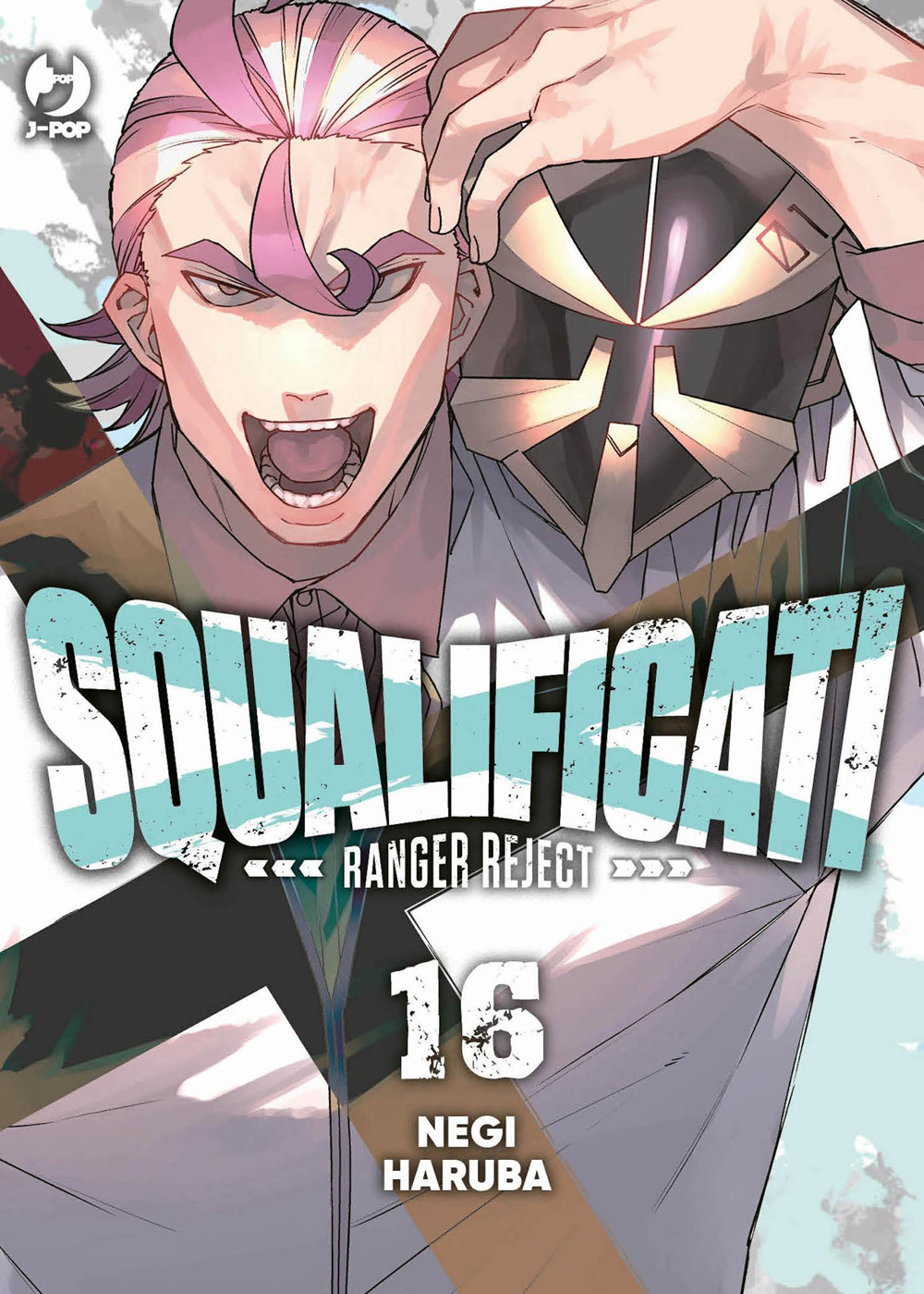 Squalificati. Ranger reject. Vol. 16