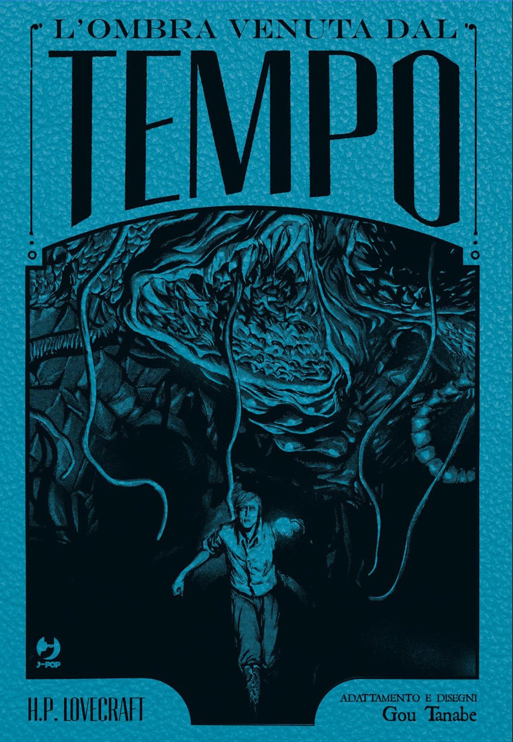 L'ombra venuta dal tempo da H. P. Lovecraft. Ediz. deluxe