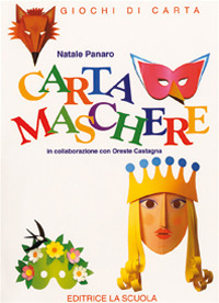 Cartamaschere. Giochi di carta