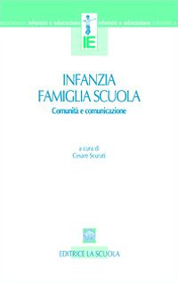 Infanzia, famiglia, scuola. Comunità e comunicazione