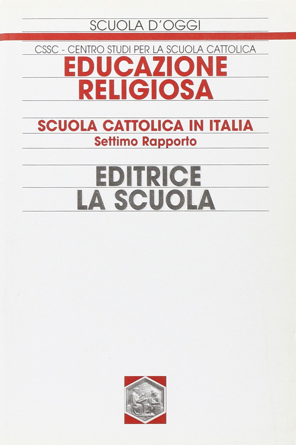 Educazione religiosa. Scuola cattolica in Italia. 7° Rapporto