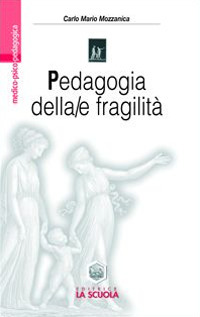 Pedagogia della/e fragilità. La transizione postmoderna dai confini della pedagogia alla pedagogia dei confini