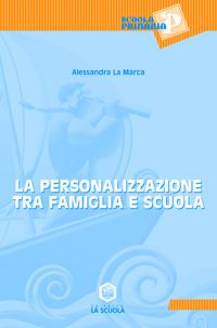 La personalizzazione tra famiglia e scuola
