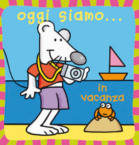 Oggi siamo... in vacanza