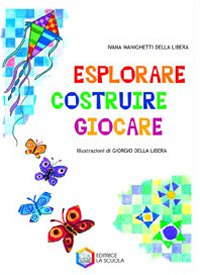 Esplorare, costruire, giocare
