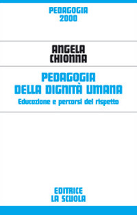Pedagogia della dignità umana. Educazione e percorsi del rispetto