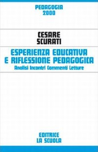 Esperienza educativa e riflessione pedagogica. Analisi, incontri, commenti, letture