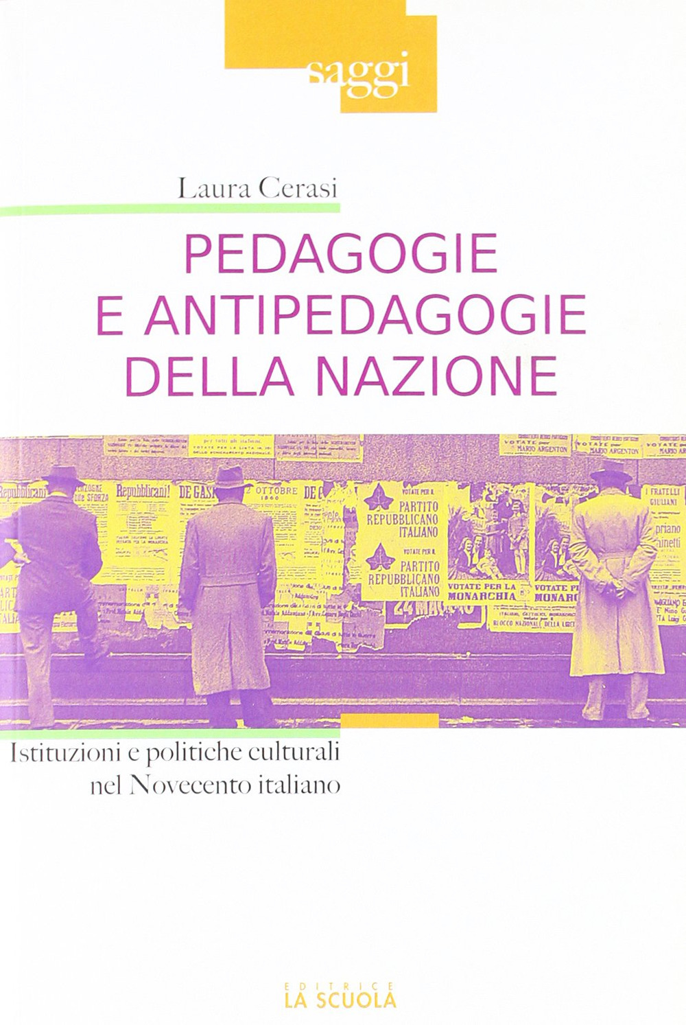 Pedagogie e antipedagogie della nazione. Istituzioni e politiche culturali nel Novecento italiano