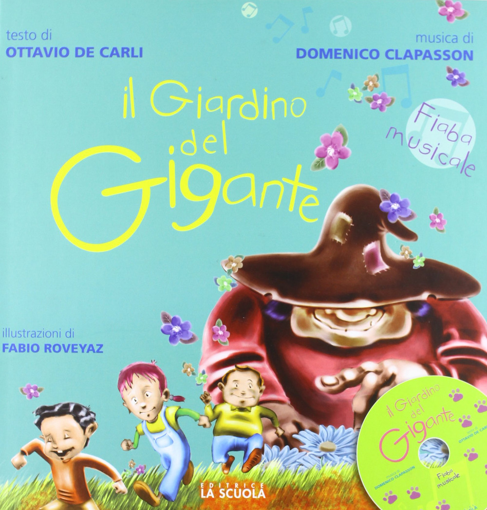 Il giardino del gigante. Fiaba musicale