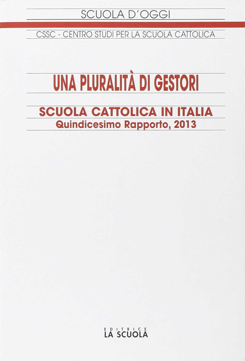 Una pluralità di gestori. Scuola cattolica in Italia. 15º rapporto