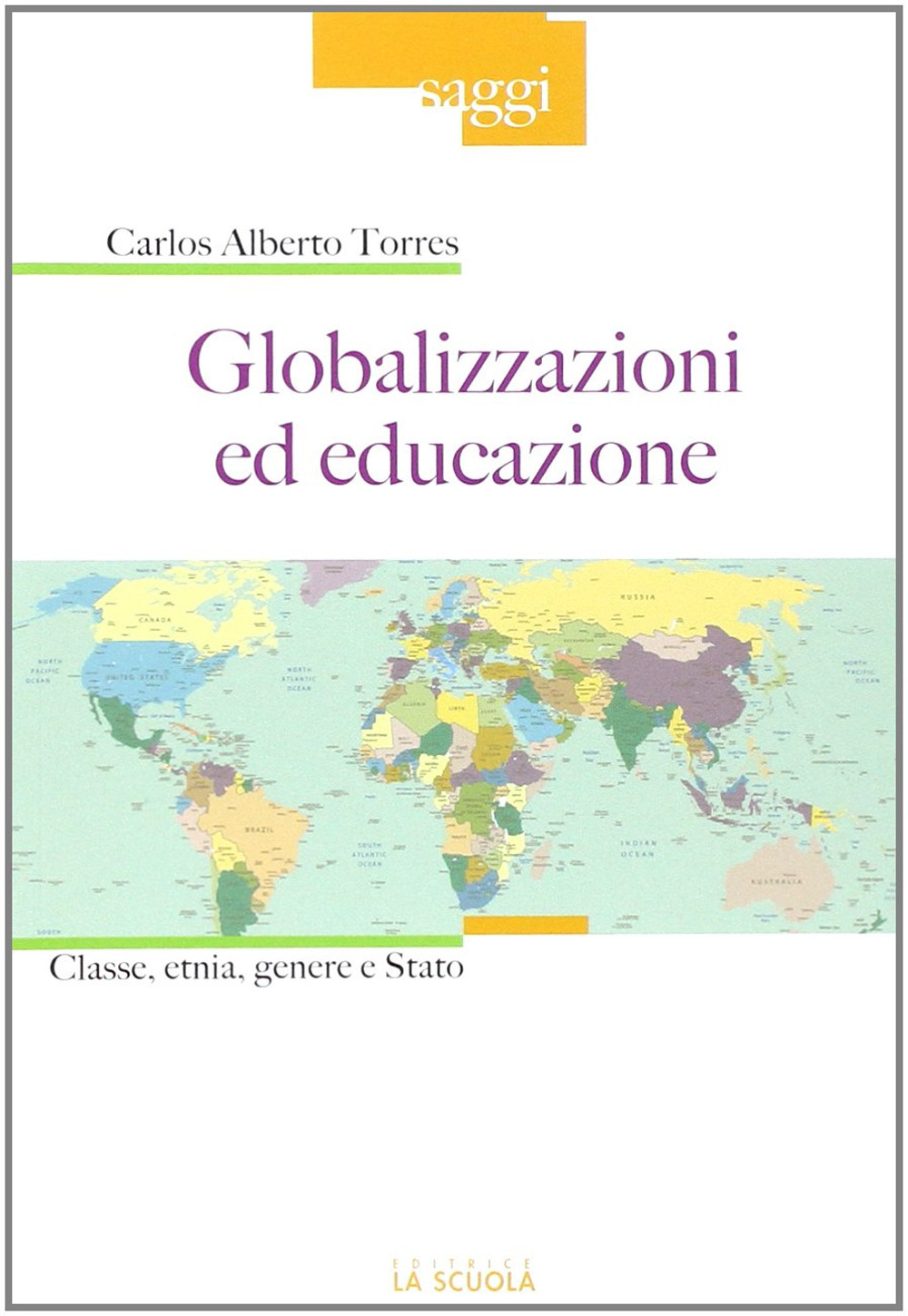 Globalizzazioni ed educazione. Classe, etnia, genere e Stato