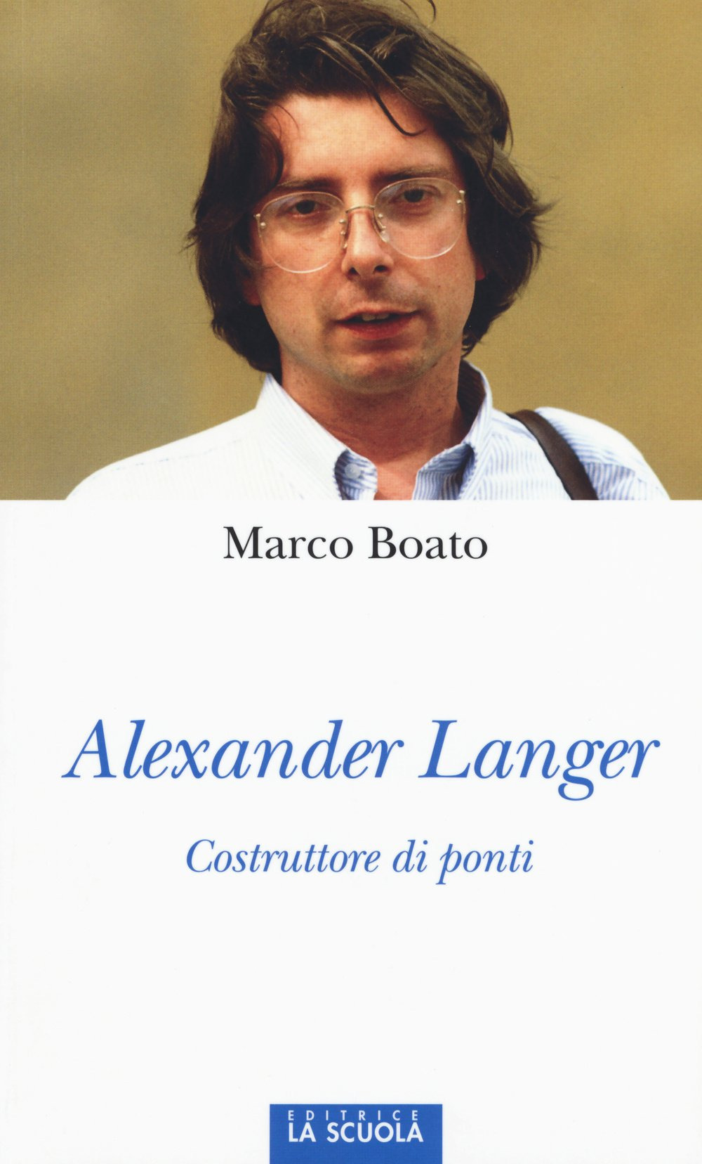 Alexander Langer. Costruttore di ponti