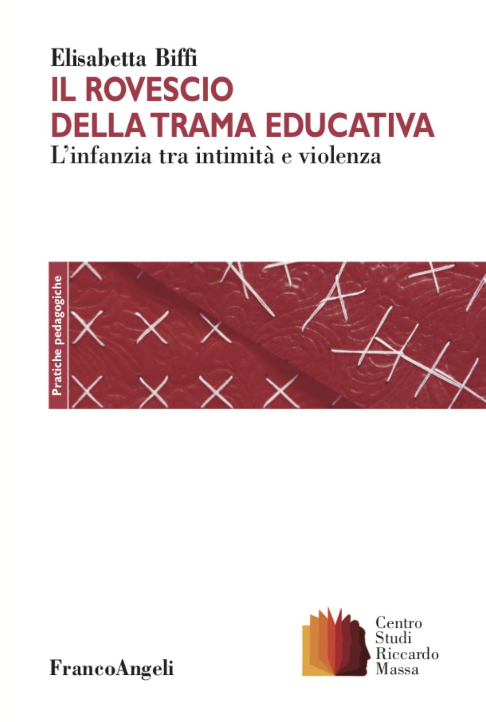 Il rovescio della trama educativa. L’infanzia tra intimità e violenza