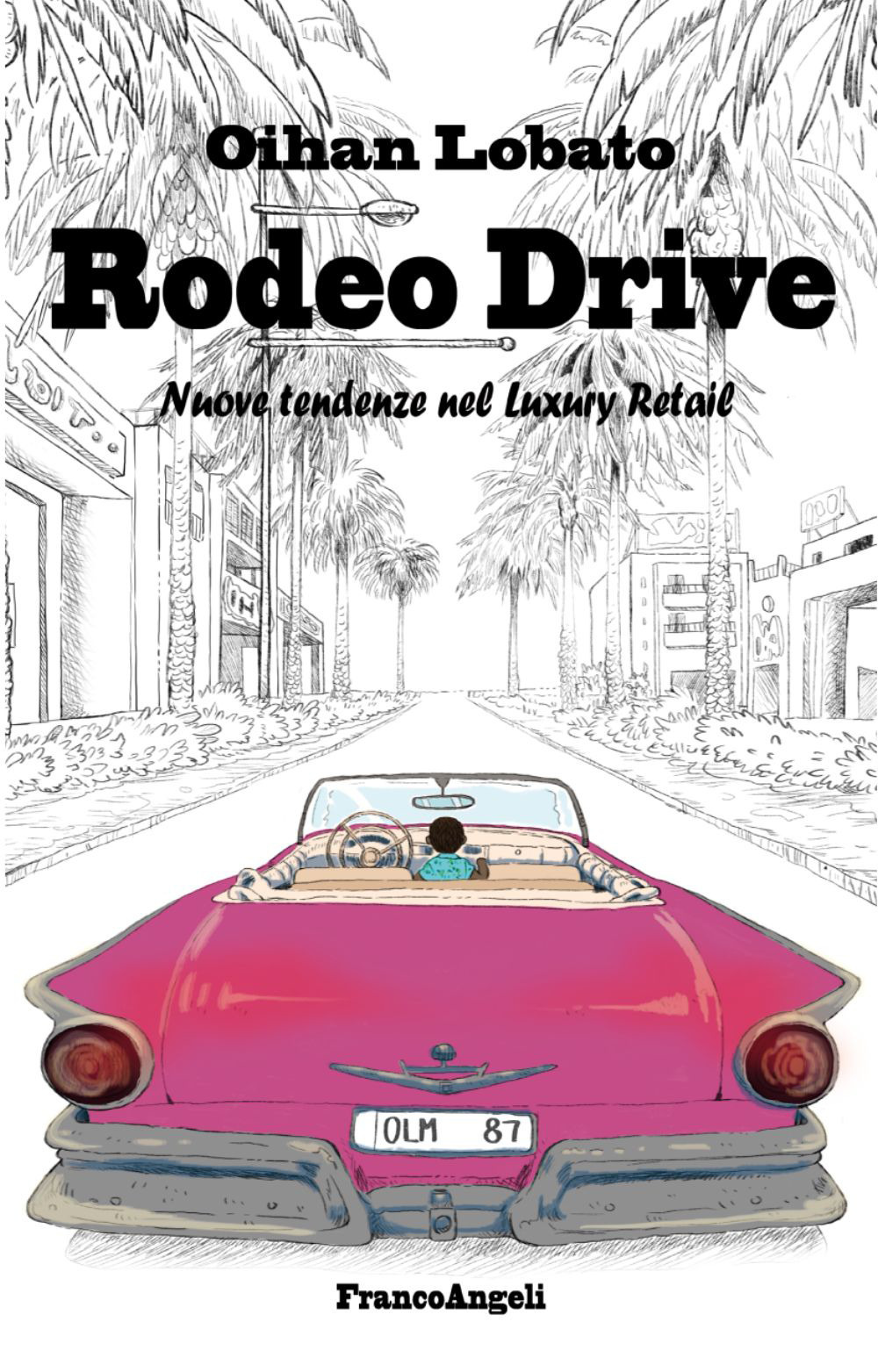 Rodeo drive. Nuove tendenze nel luxury retail