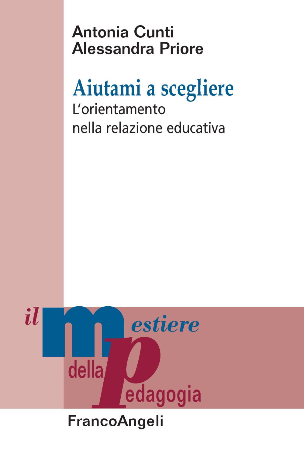 Aiutami a scegliere. L’orientamento nella relazione educativa