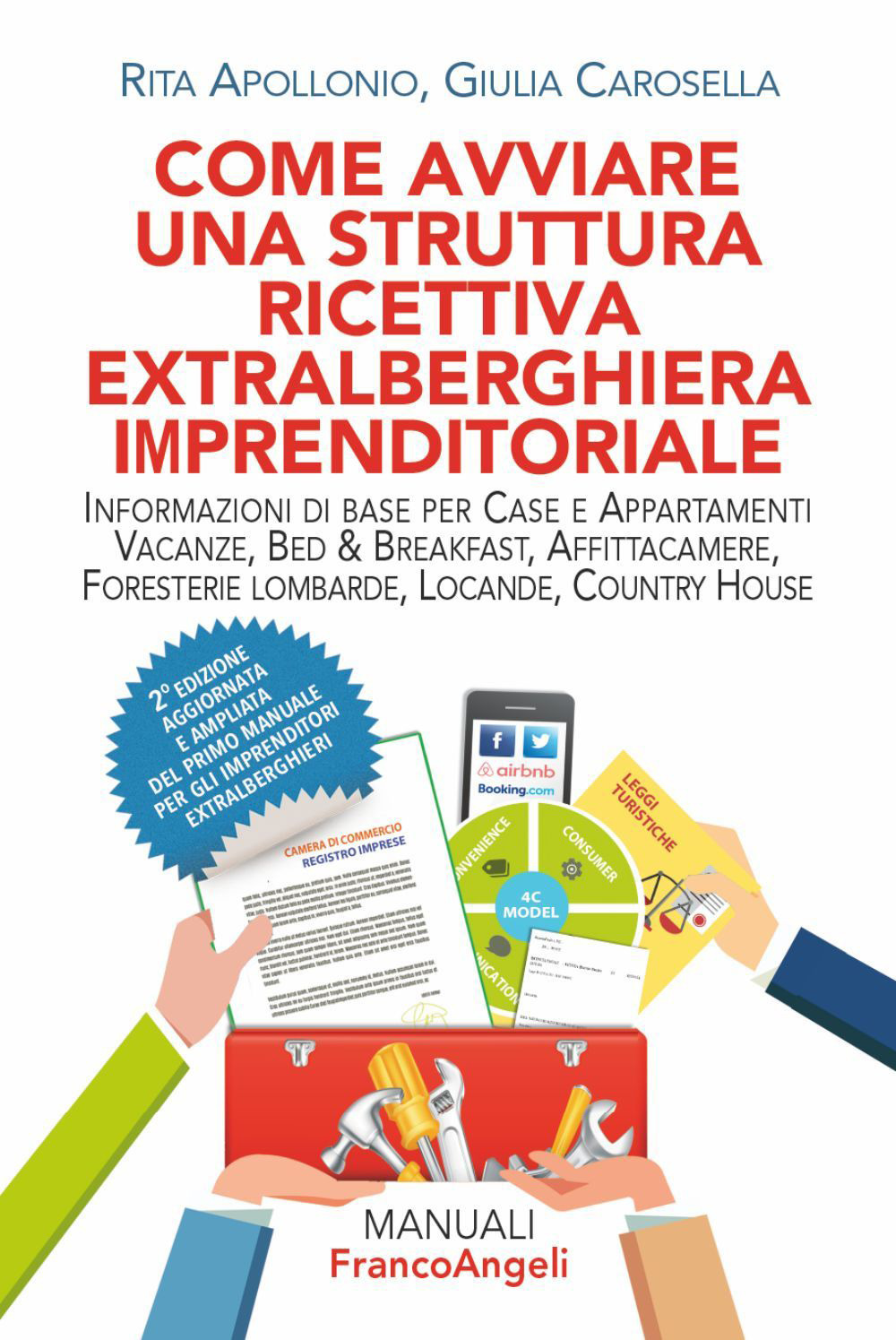 Come avviare una struttura ricettiva extralberghiera imprenditoriale. Informazioni di base per case e appartamenti vacanze, bed & breakfast, affittacamere, foresterie lombarde, locande, country house