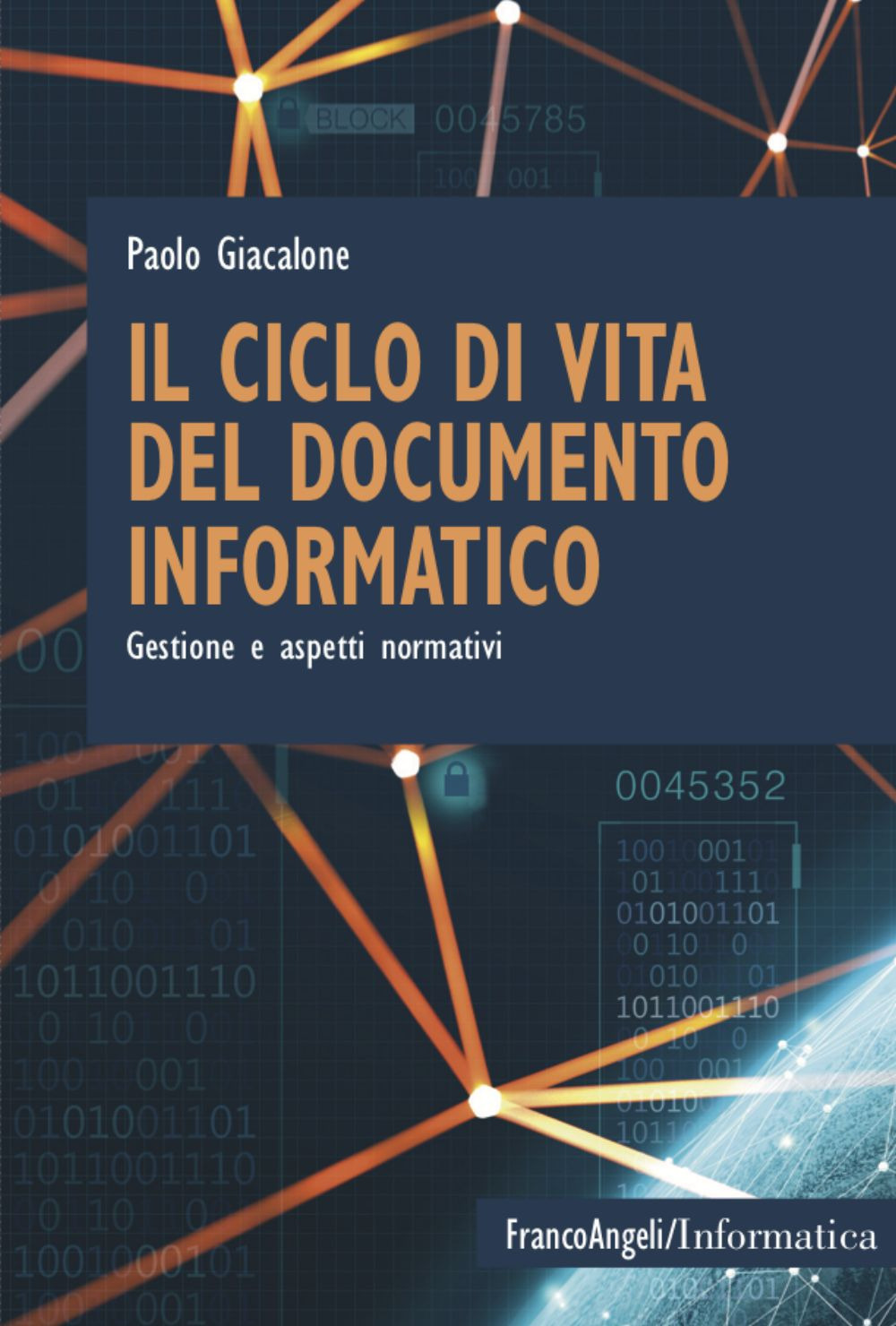 Il ciclo di vita del documento informatico. Gestione e aspetti normativi