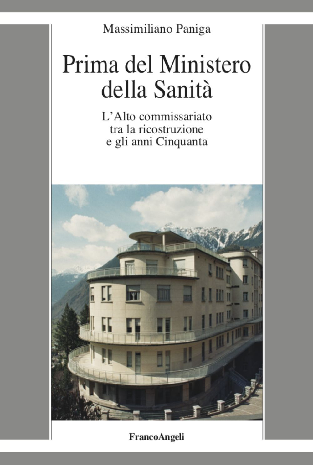 Prima del Ministero della Sanità. L’Alto commissariato tra la ricostruzione e gli anni Cinquanta