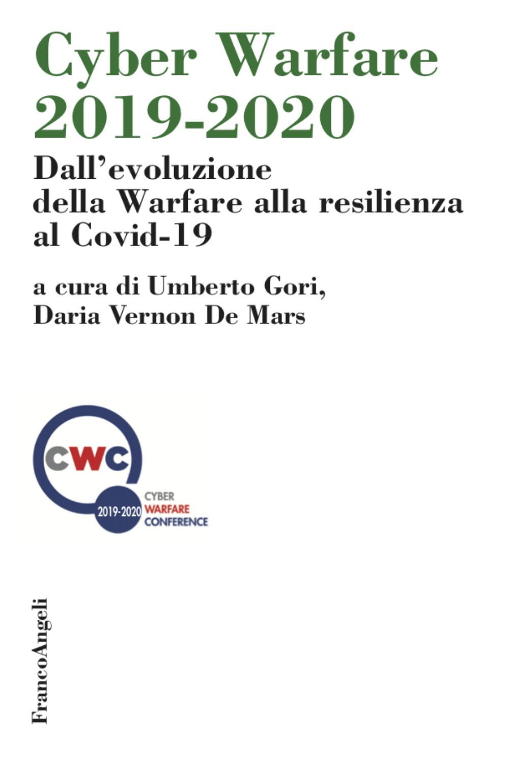 Cyber Warfare 2019-2020. Dall’evoluzione della Warfare alla resilienza al Covid-19