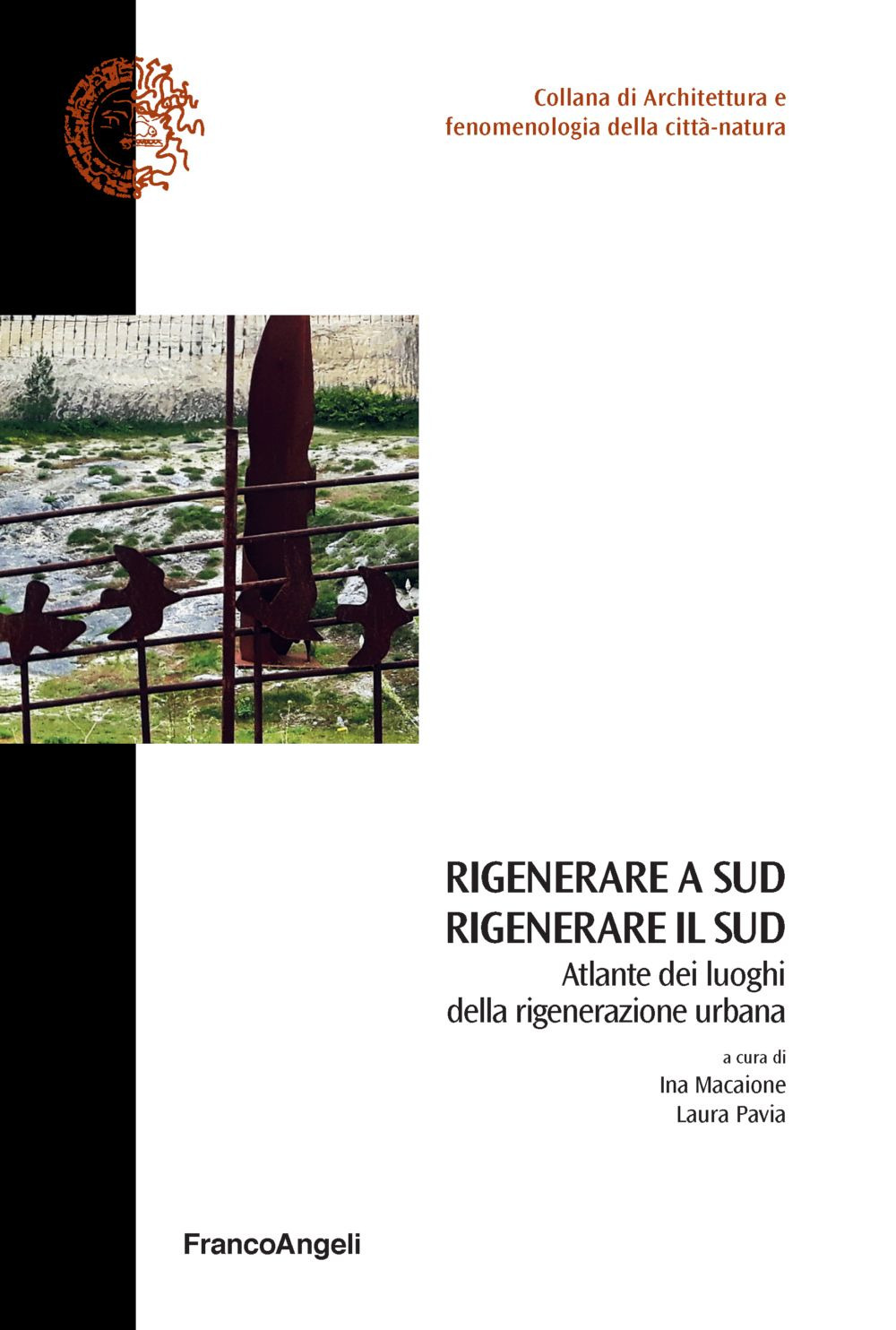 Rigenerare a Sud rigenerare il sud. Atlante dei luoghi della rigenerazione urbana