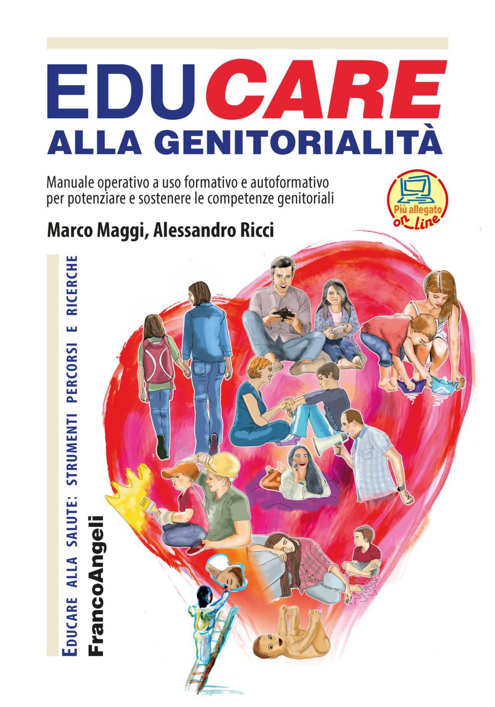 EduCare alla genitorialità. Manuale operativo ad uso formativo e autoformativo per potenziare e sostenere le competenze genitoriali