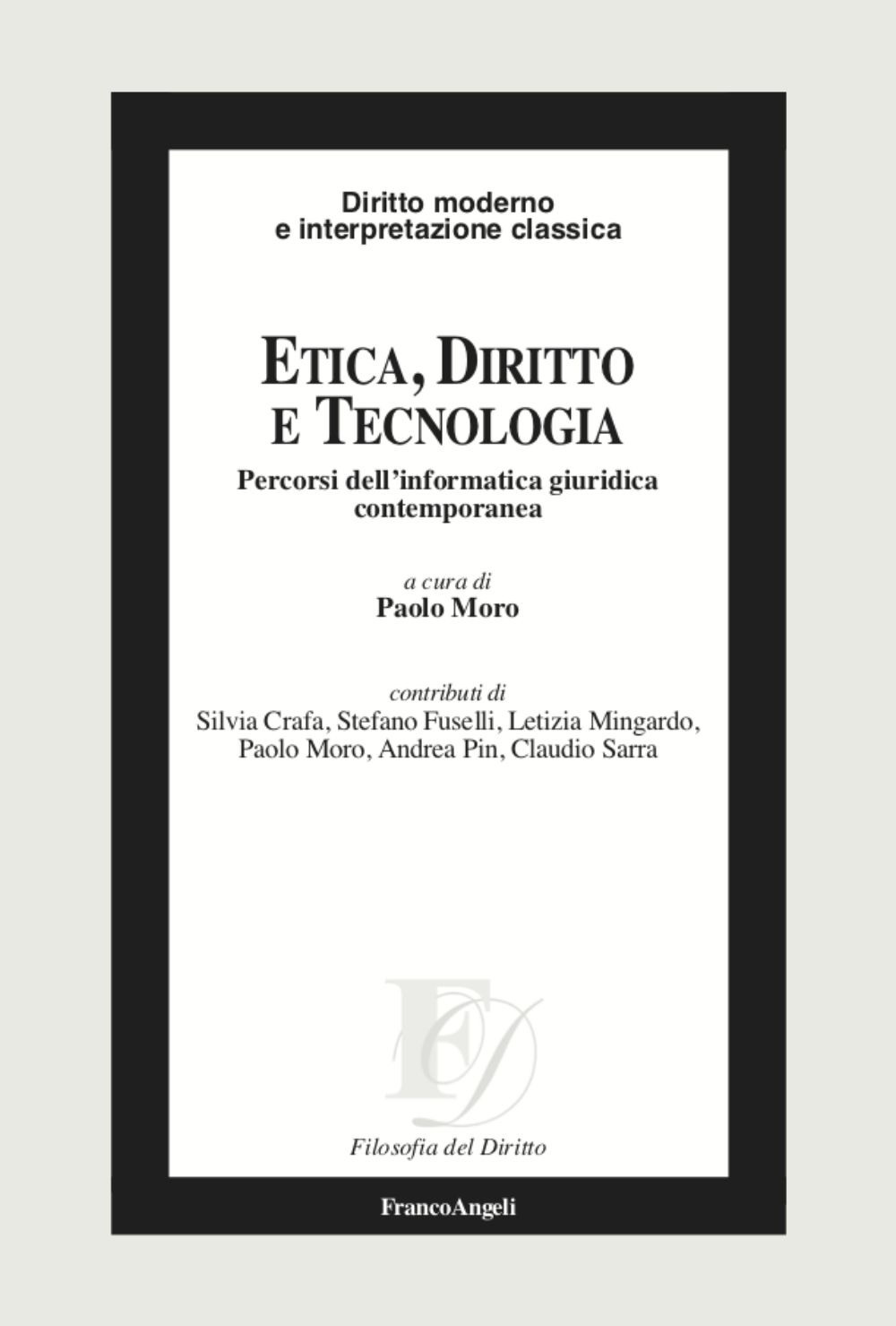 Etica, diritto e tecnologia. Percorsi dell’informatica giuridica contemporanea