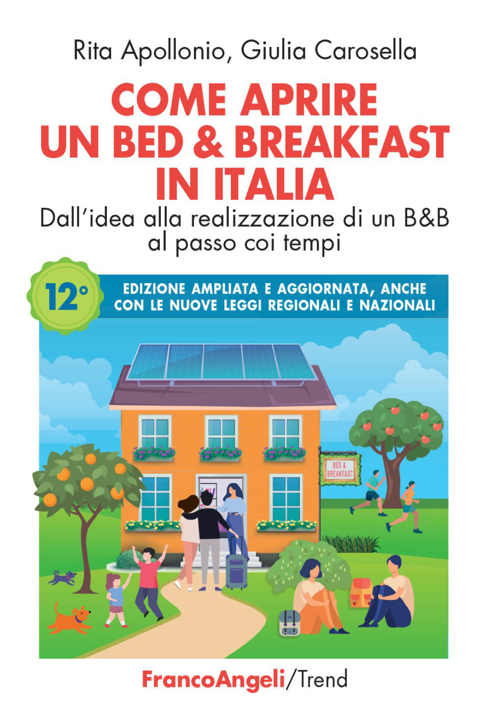 Come aprire un bed & breakfast in Italia. Dall'idea alla realizzazione di un B&B al passo coi tempi