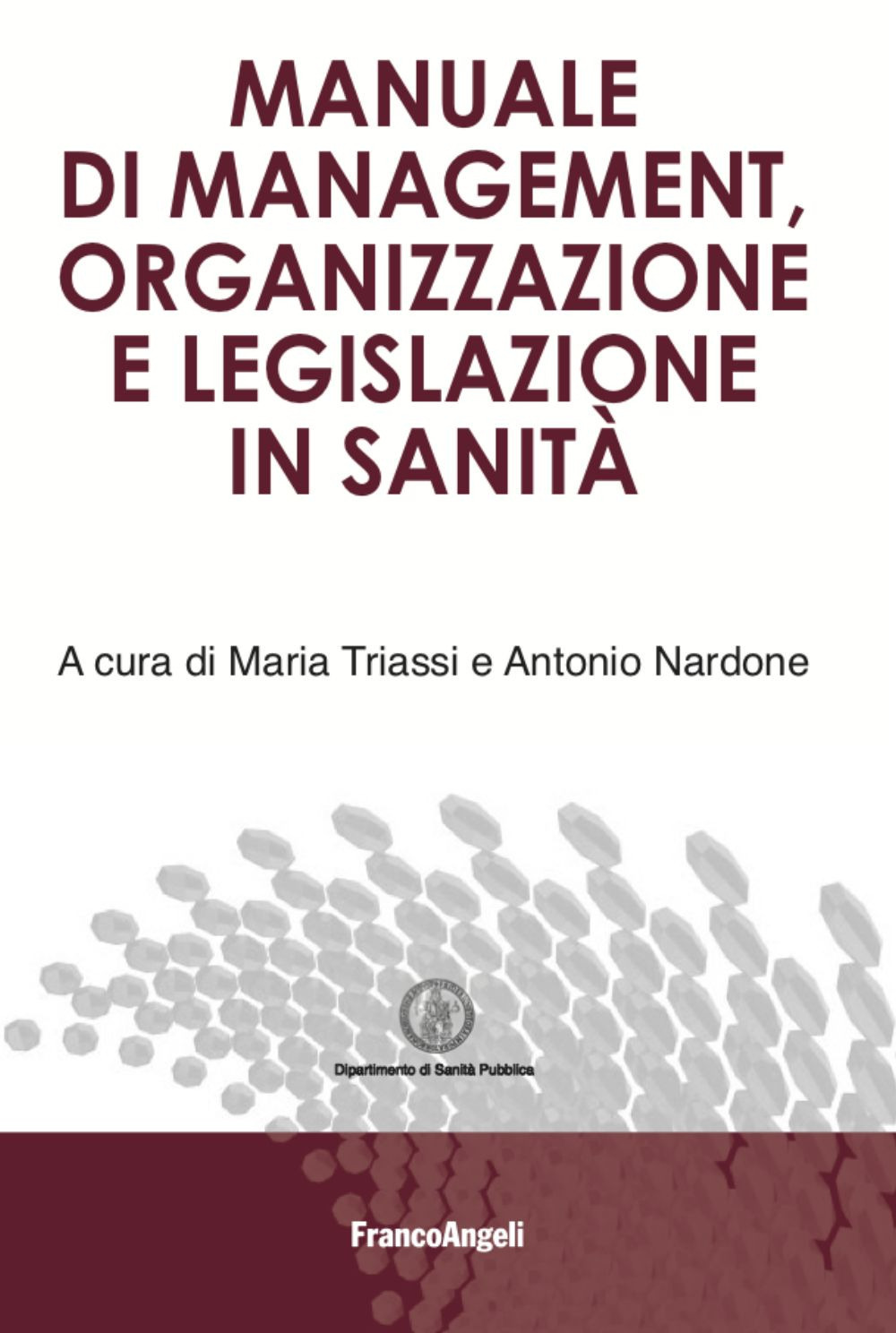 Manuale di management, organizzazione e legislazione in sanità