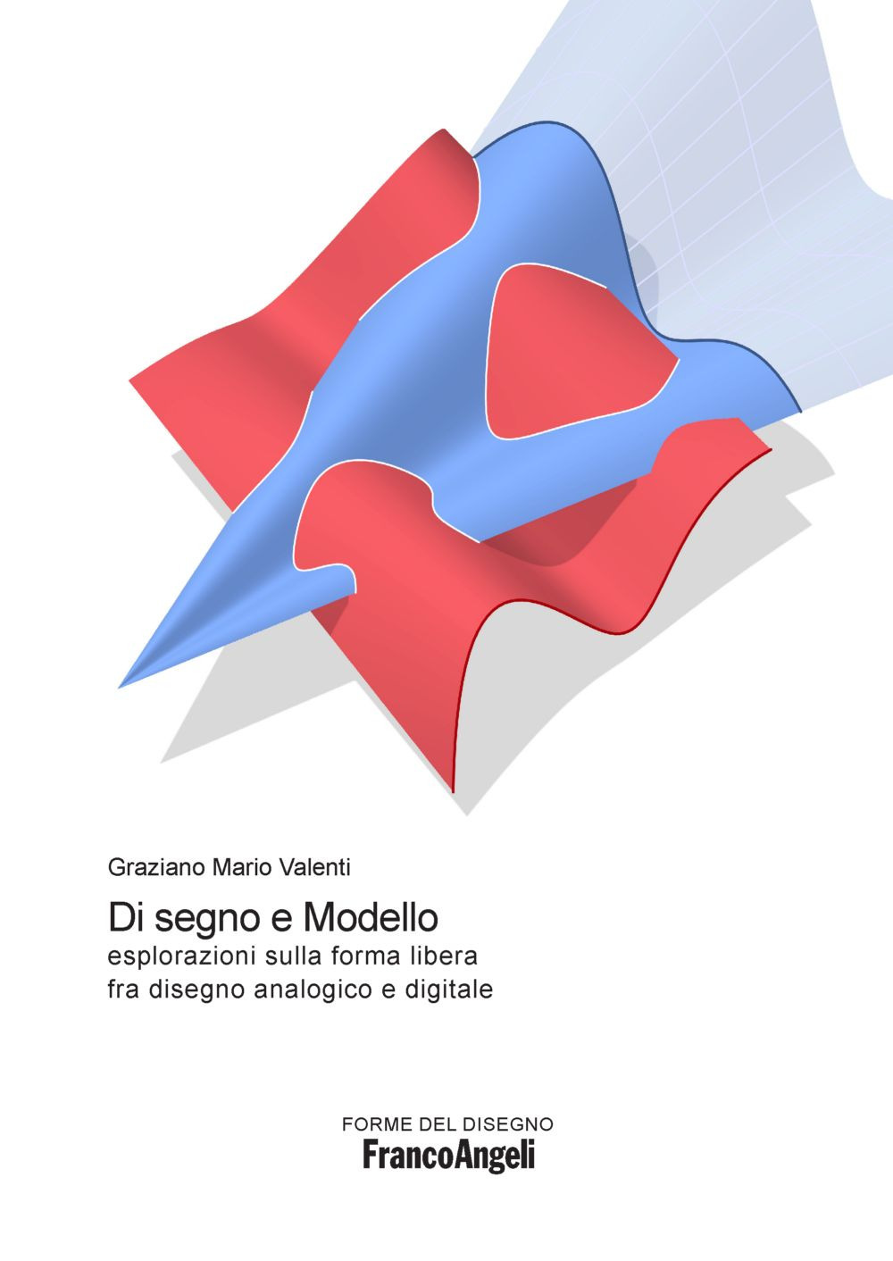 Di segno e modello. Esplorazioni sulla forma libera fra disegno analogico e digitale