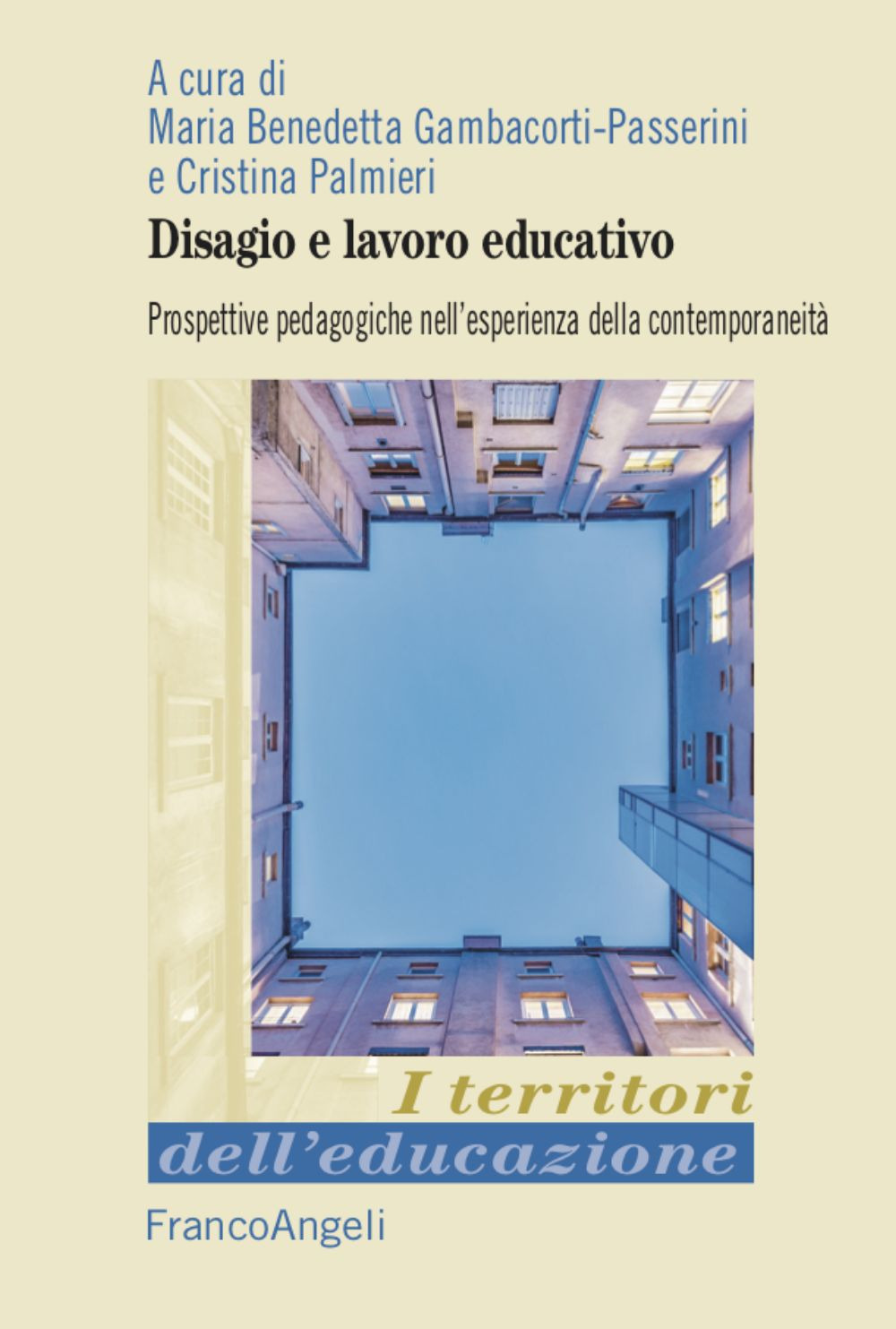Disagio e lavoro educativo. Prospettive pedagogiche nell’esperienza della contemporaneità