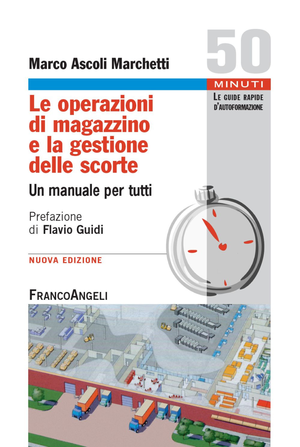 Le operazioni di magazzino e la gestione delle scorte. Un manuale per tutti