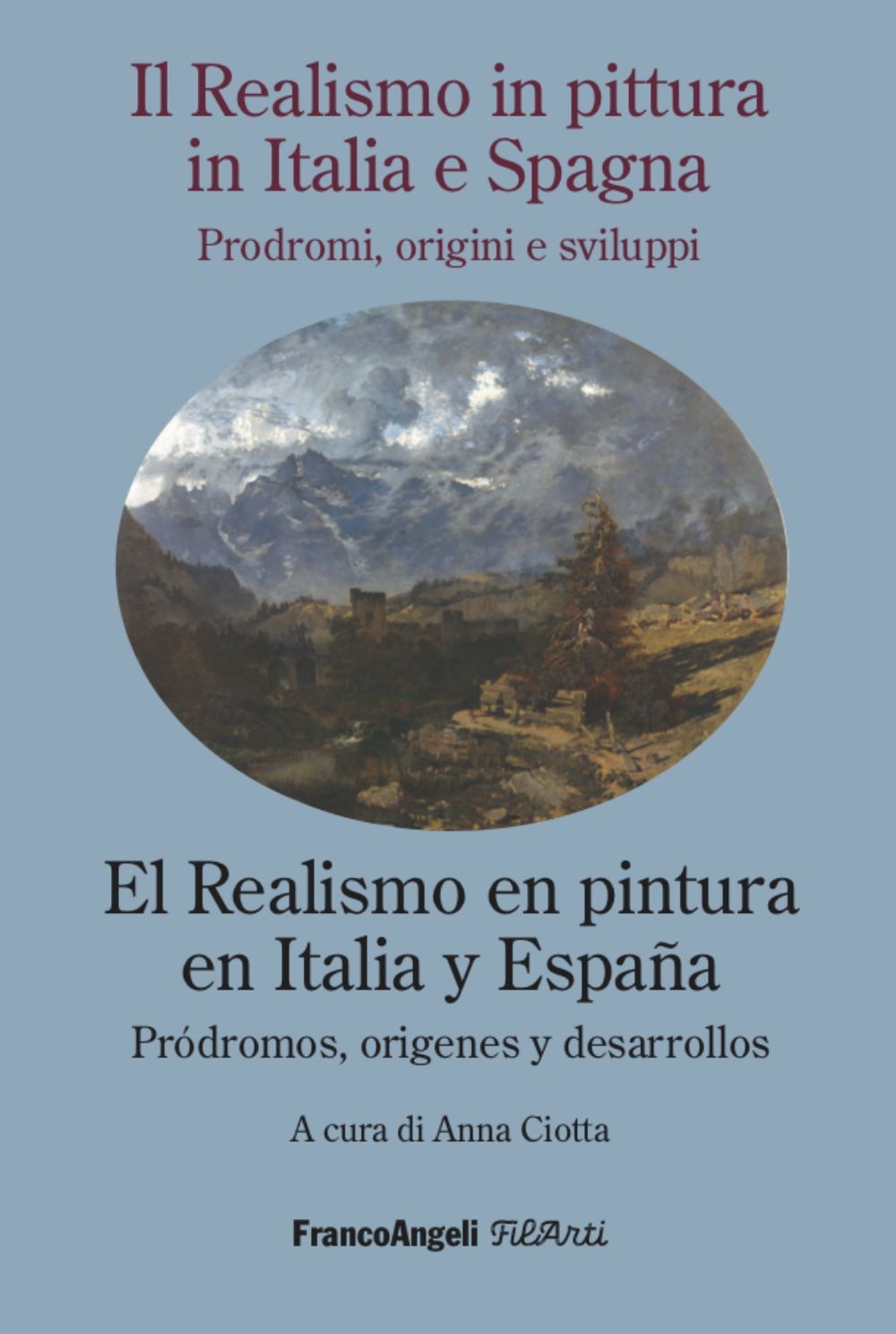Il realismo in pittura in Italia e Spagna nell'Ottocento e le sue vie: prodromi, origini e sviluppi-El realismo en la pintura italiana y española del siglo XIX y sus caminos