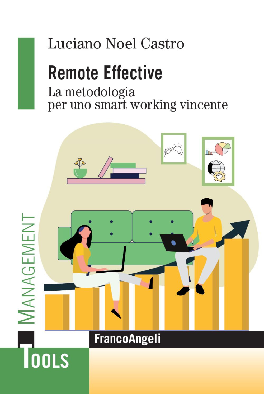Remote effective. La metodologia per uno smart working vincente