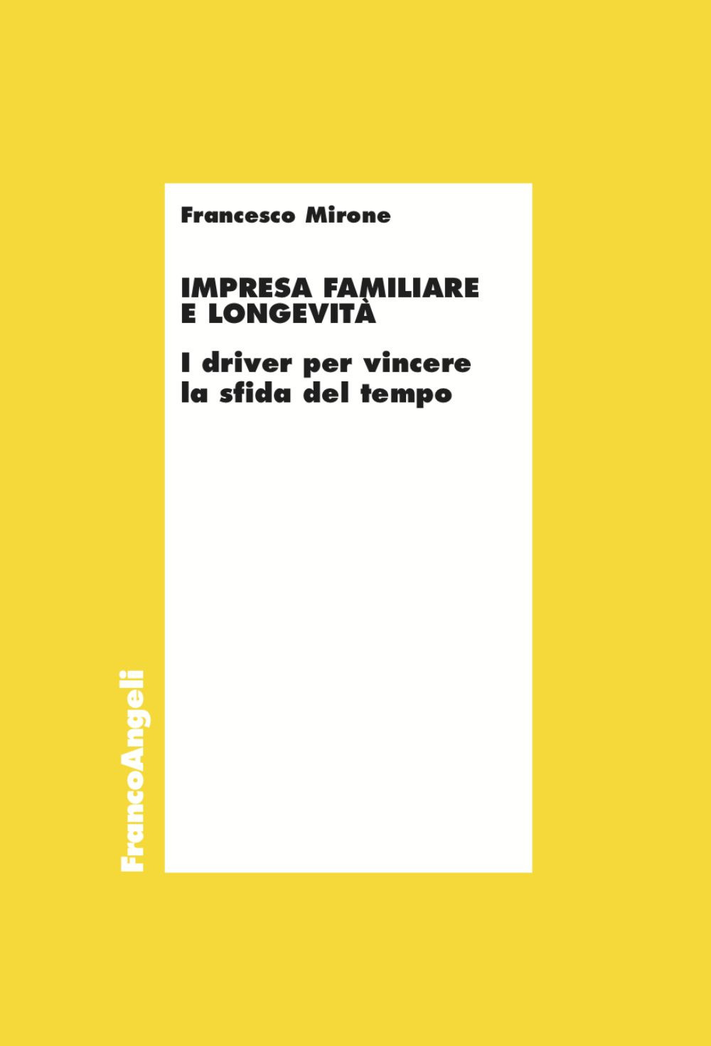 Impresa familiare e longevità. I driver per vincere la sfida del tempo