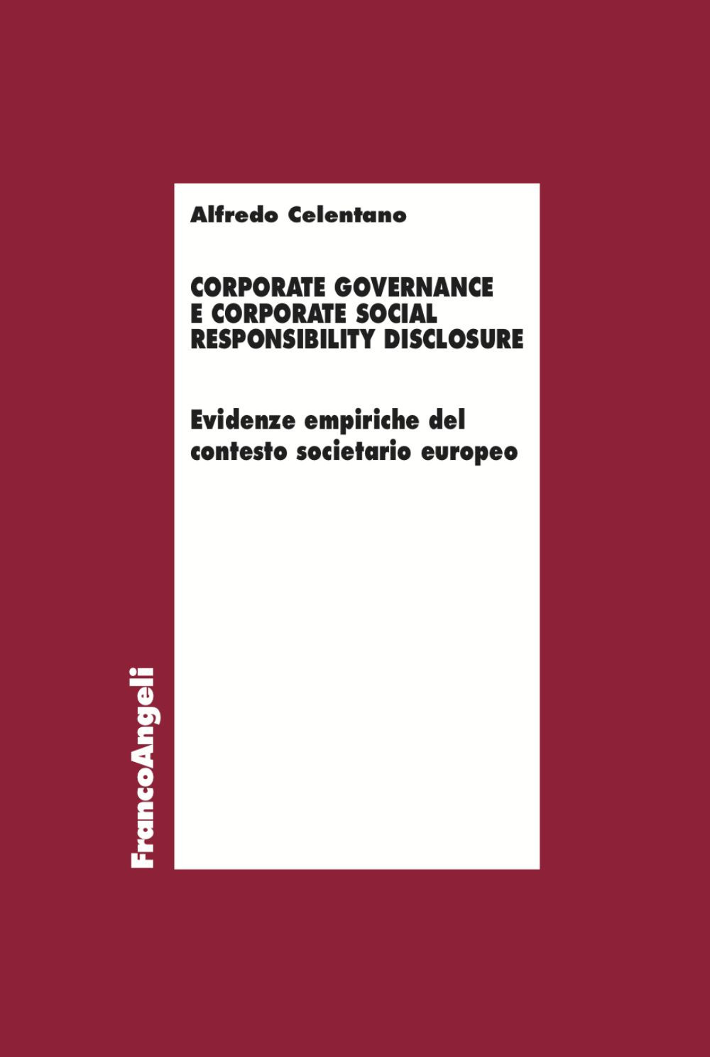 Corporate governance e corporate social responsibility disclosure. Evidenze empiriche del contesto societario europeo