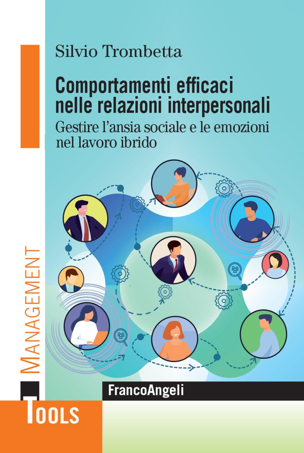 Comportamenti efficaci nelle relazioni interpersonali. Gestire l’ansia sociale e le emozioni nel lavoro ibrido