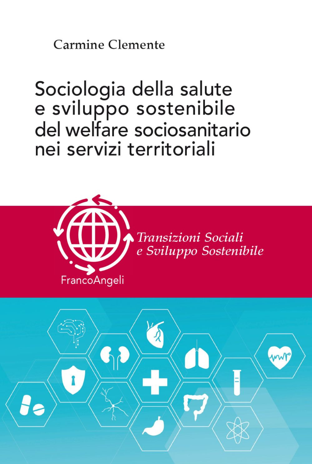 Sociologia della salute e sviluppo sostenibile del welfare sociosanitario nei servizi territoriali