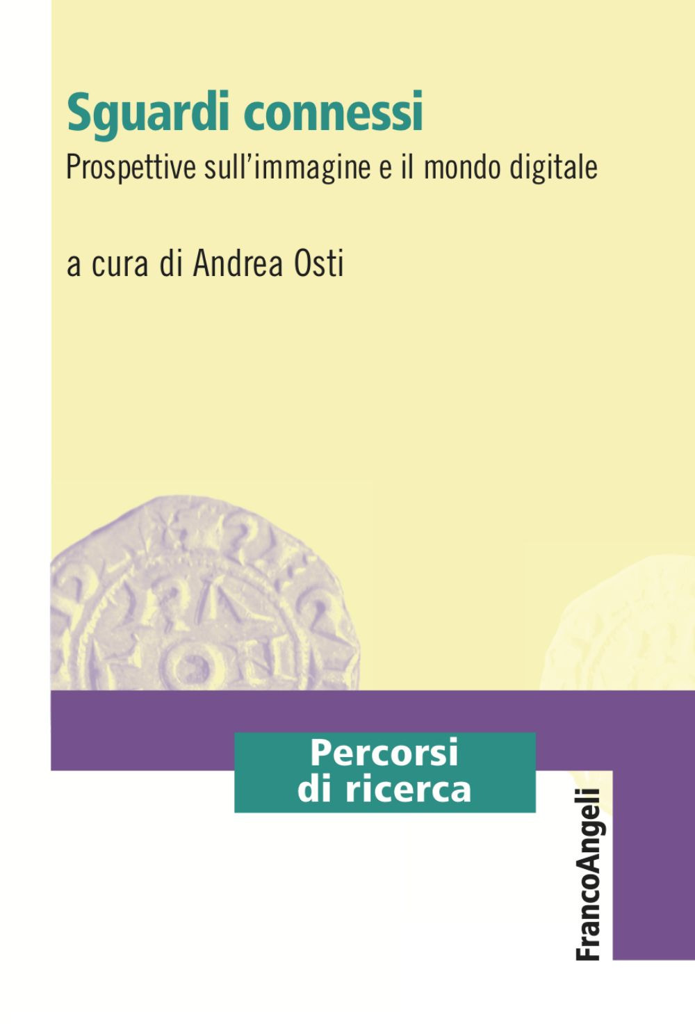 Sguardi connessi. Prospettive sull'immagine e il mondo digitale