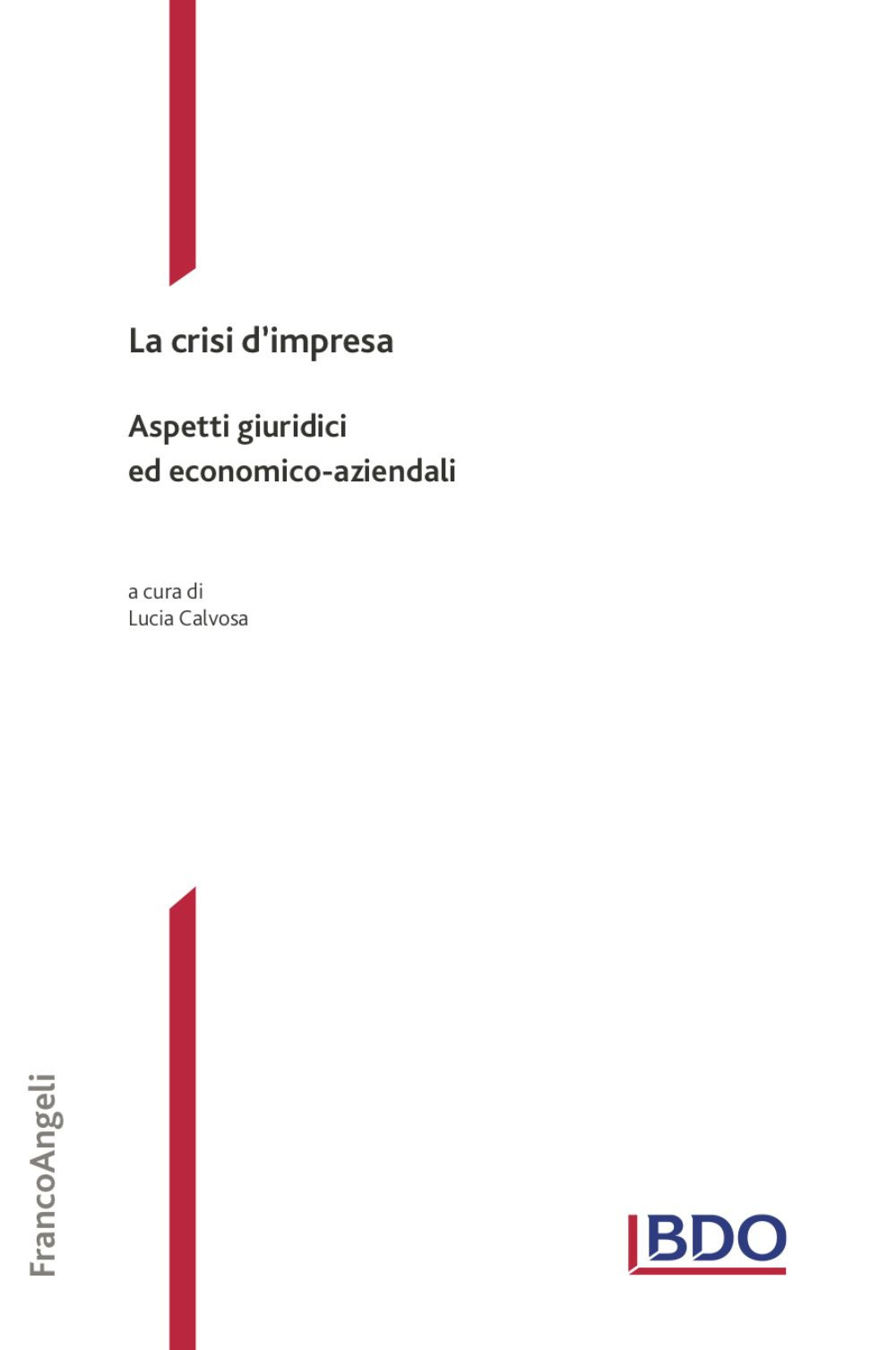 La crisi d'impresa. Aspetti giuridici ed economico-aziendali