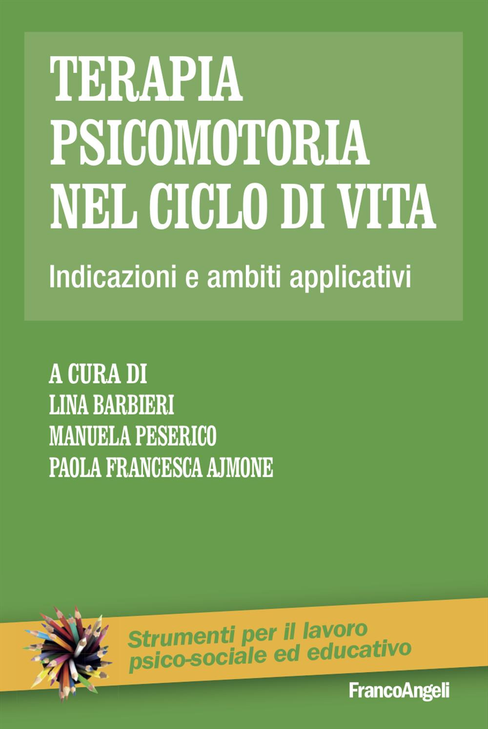 Terapia psicomotoria nel ciclo di vita. Indicazioni e ambiti applicativi