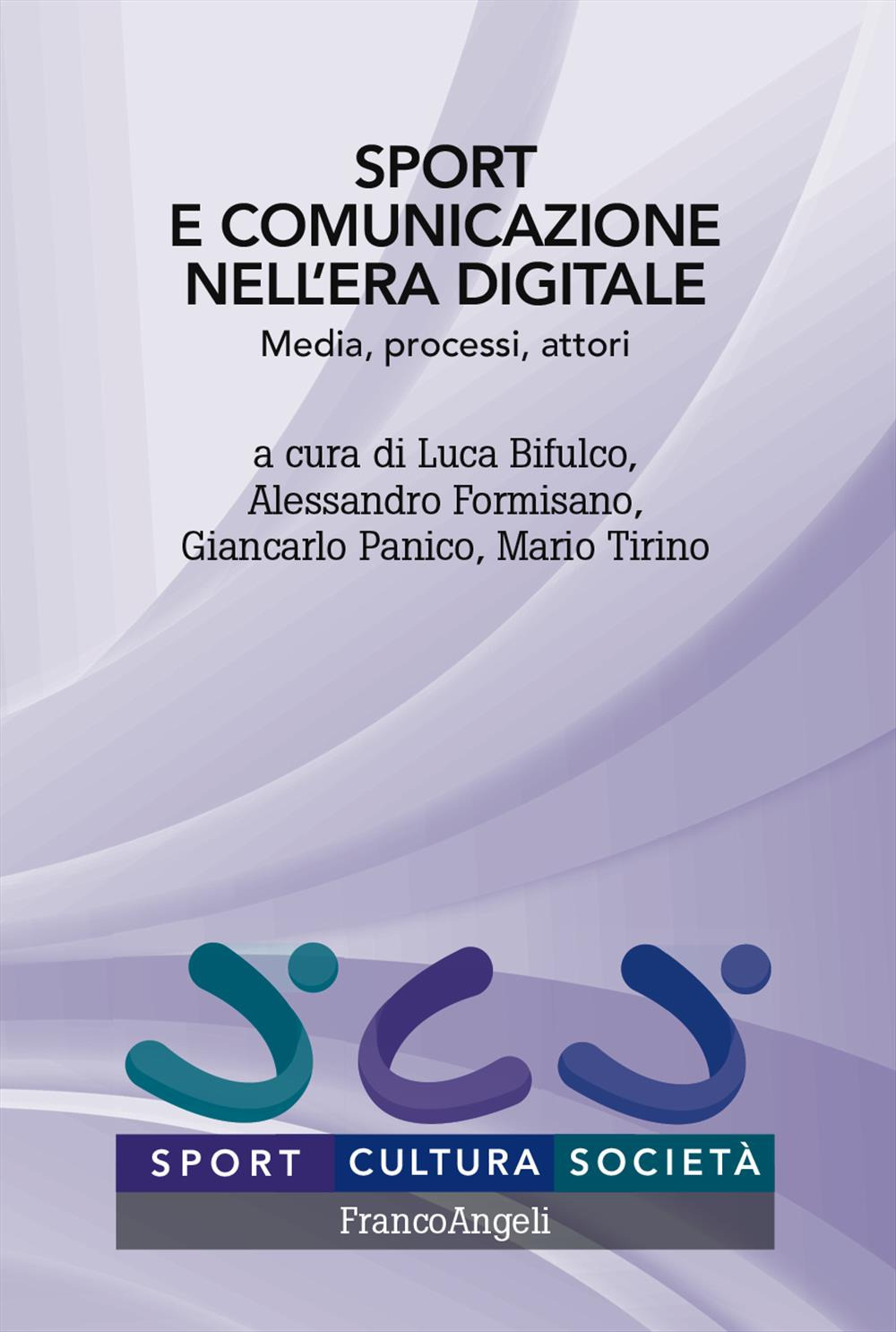 Sport e comunicazione nell'era digitale. Media, processi, attori